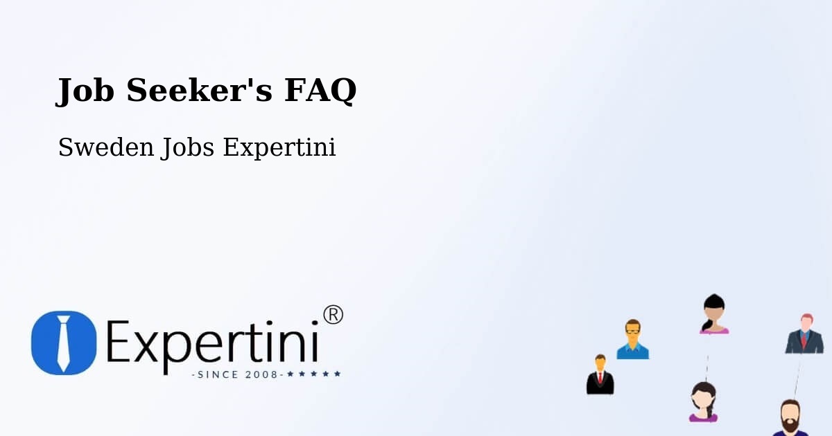 Job Seeker FAQ – Sålanda - Sweden Jobs Expertini