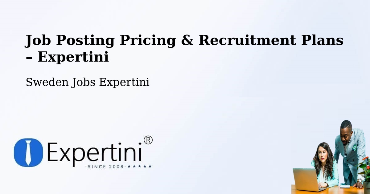 Job Posting Pricing & Recruitment Plans – Sålanda - Sålanda, Sweden Jobs Expertini